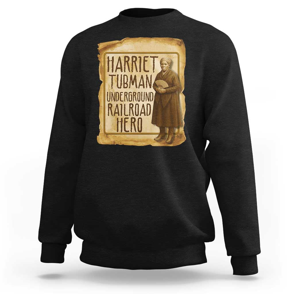 Underground Railroad Hero Harriet Tubman Sweatshirt Feminist History Gift