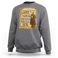 Underground Railroad Hero Harriet Tubman Sweatshirt Feminist History Gift