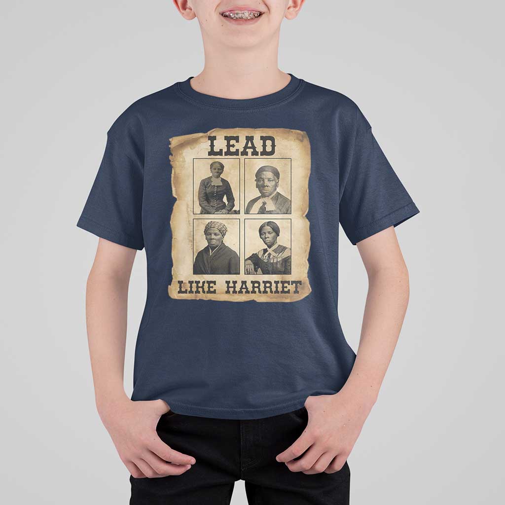 Vintage Harriet Tubman Poster T Shirt For Kid Lead Like Harriet - Wonder Print Shop