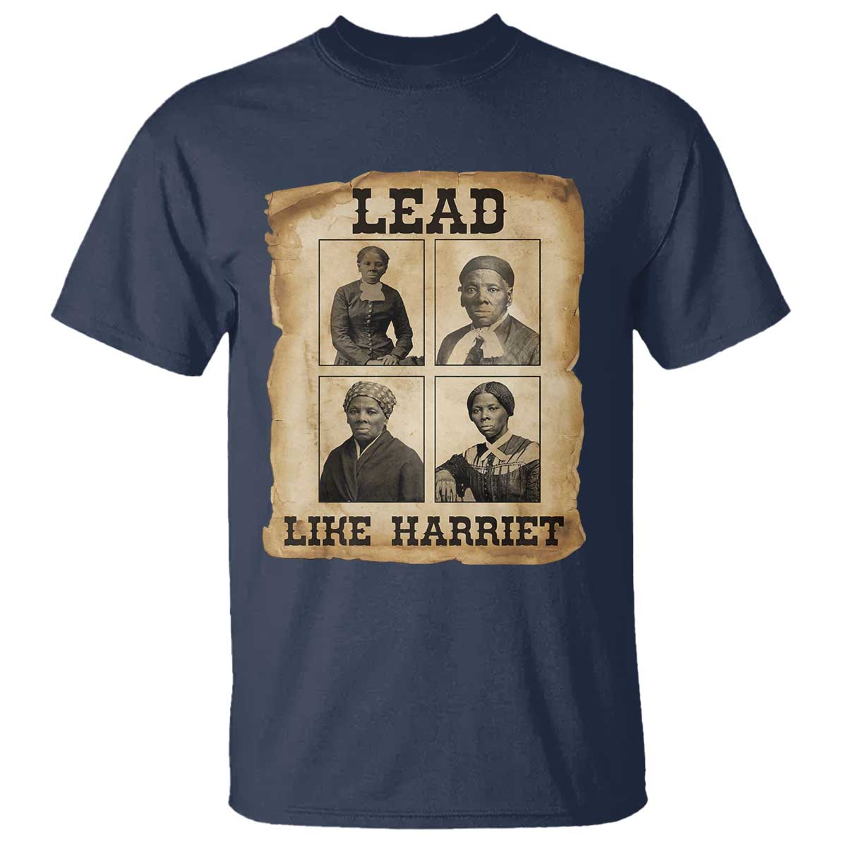 Vintage Harriet Tubman Poster T Shirt Lead Like Harriet - Wonder Print Shop