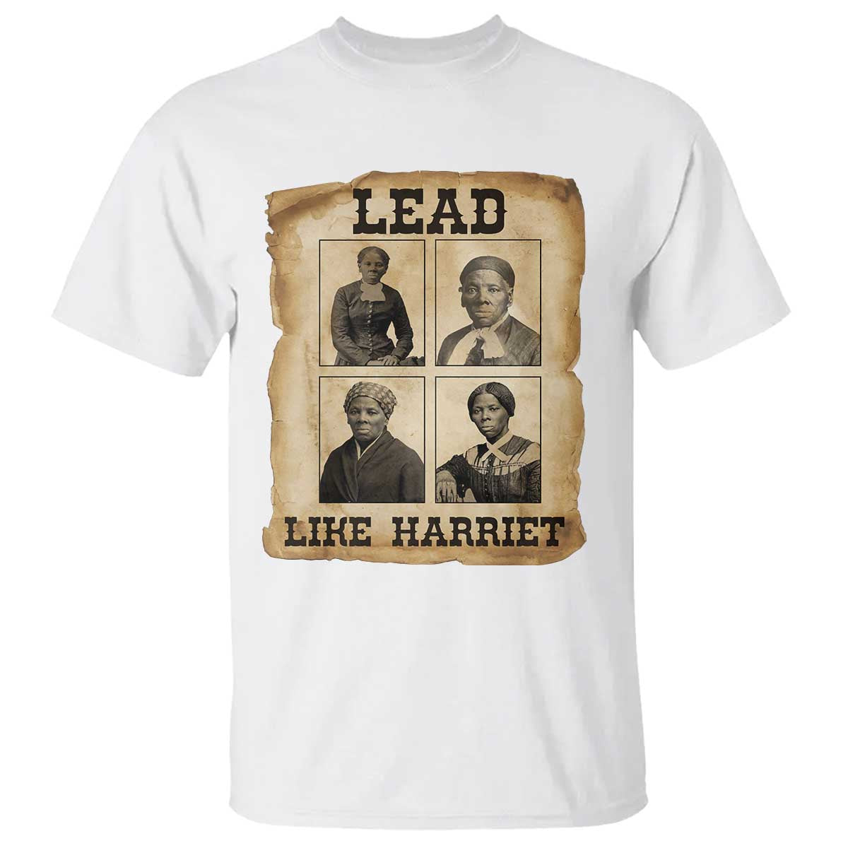 Vintage Harriet Tubman Poster T Shirt Lead Like Harriet - Wonder Print Shop