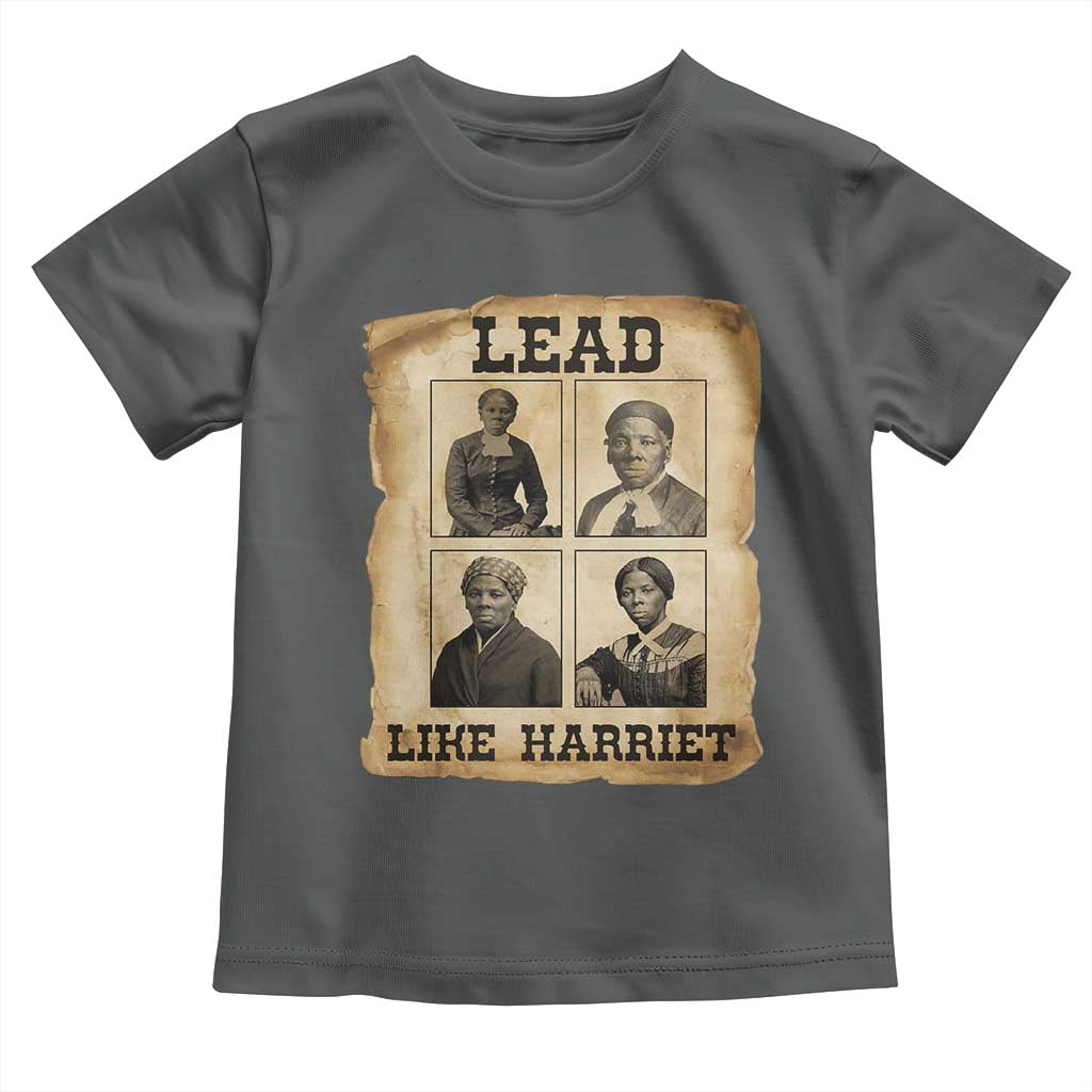Vintage Harriet Tubman Poster Toddler T Shirt Lead Like Harriet - Wonder Print Shop