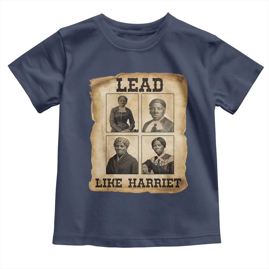 Vintage Harriet Tubman Poster Toddler T Shirt Lead Like Harriet - Wonder Print Shop