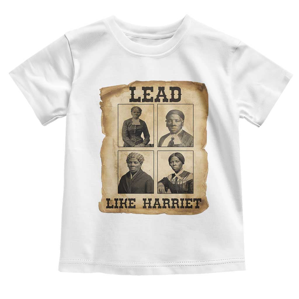 Vintage Harriet Tubman Poster Toddler T Shirt Lead Like Harriet - Wonder Print Shop