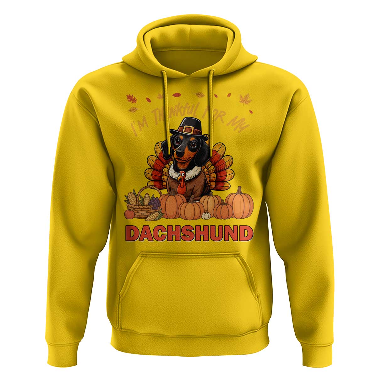 Thanksgiving Dog Hoodie I Am Thankful For My Dachshund - Wonder Print Shop