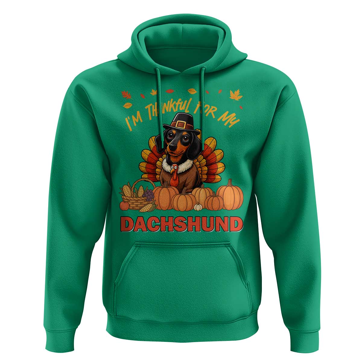 Thanksgiving Dog Hoodie I Am Thankful For My Dachshund - Wonder Print Shop
