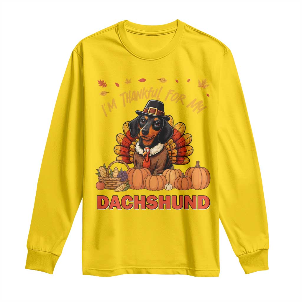 Thanksgiving Dog Long Sleeve Shirt I Am Thankful For My Dachshund - Wonder Print Shop