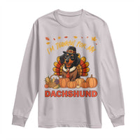 Thanksgiving Dog Long Sleeve Shirt I Am Thankful For My Dachshund - Wonder Print Shop