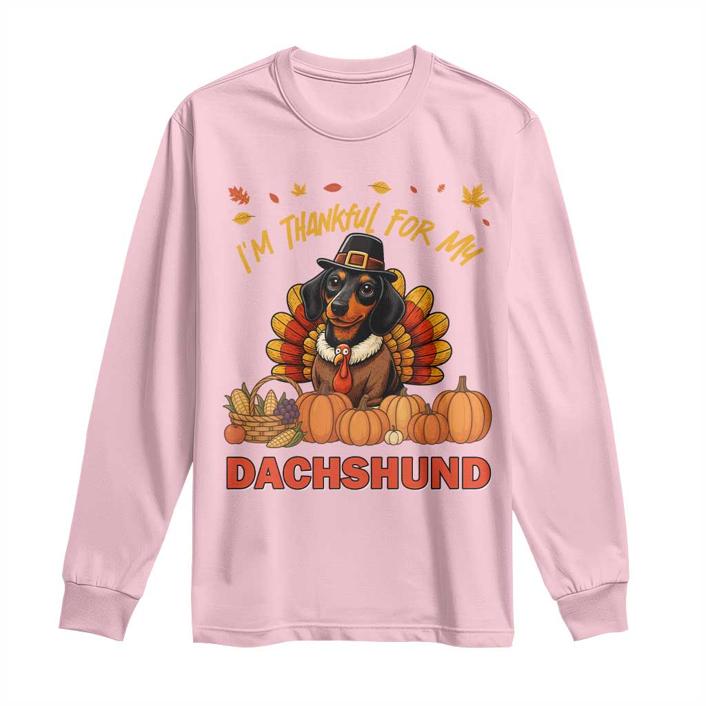 Thanksgiving Dog Long Sleeve Shirt I Am Thankful For My Dachshund - Wonder Print Shop