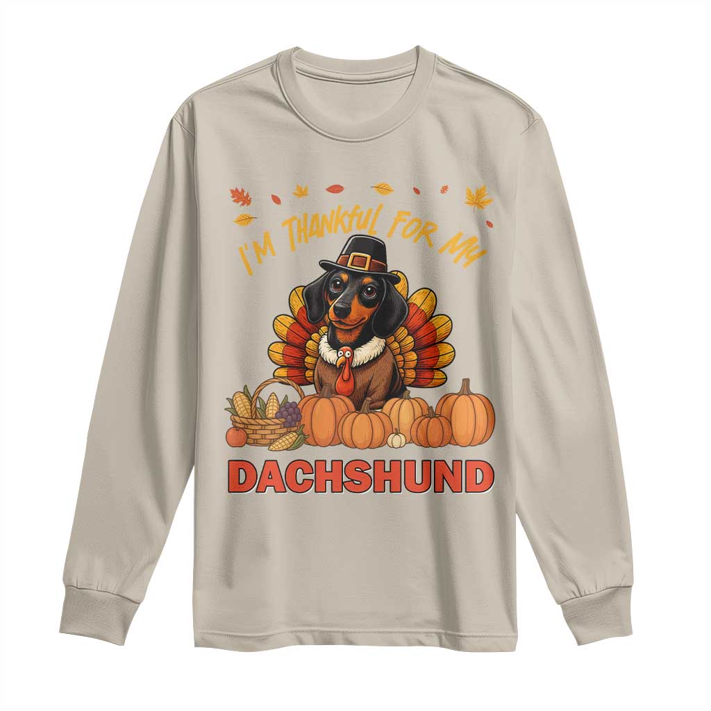 Thanksgiving Dog Long Sleeve Shirt I Am Thankful For My Dachshund - Wonder Print Shop