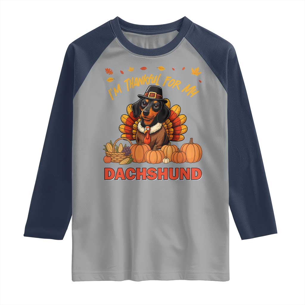 Thanksgiving Dog Raglan Shirt I Am Thankful For My Dachshund - Wonder Print Shop