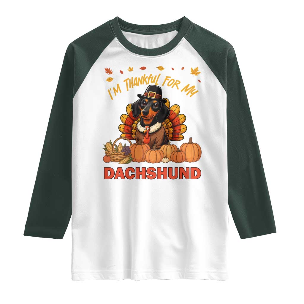 Thanksgiving Dog Raglan Shirt I Am Thankful For My Dachshund - Wonder Print Shop