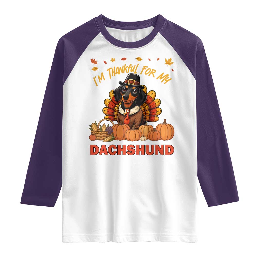 Thanksgiving Dog Raglan Shirt I Am Thankful For My Dachshund - Wonder Print Shop