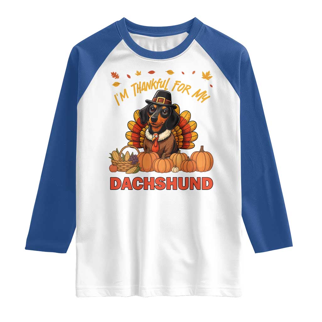 Thanksgiving Dog Raglan Shirt I Am Thankful For My Dachshund - Wonder Print Shop