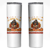 Thanksgiving Dog Skinny Tumbler I Am Thankful For My Dachshund