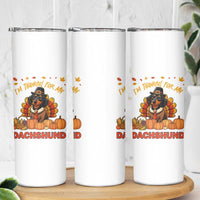 Thanksgiving Dog Skinny Tumbler I Am Thankful For My Dachshund