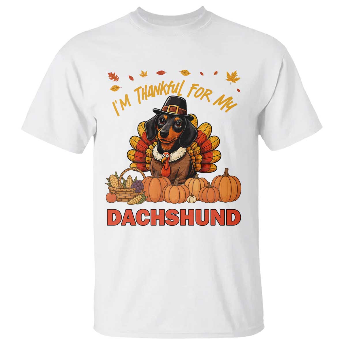 Thanksgiving Dog T Shirt I Am Thankful For My Dachshund - Wonder Print Shop