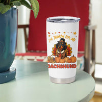 Thanksgiving Dog Tumbler Cup I Am Thankful For My Dachshund