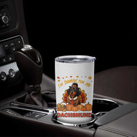 Thanksgiving Dog Tumbler Cup I Am Thankful For My Dachshund
