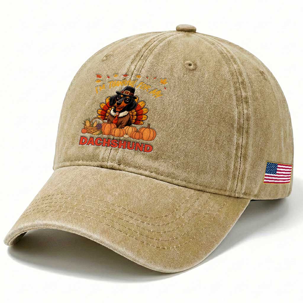 Thanksgiving Dog Washed Cotton Baseball Cap I Am Thankful For My Dachshund
