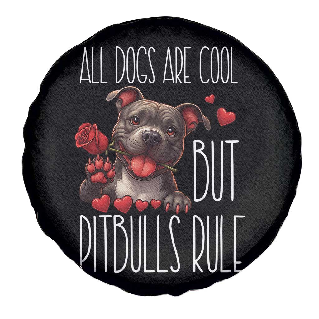 Pitbull Lover Spare Tire Cover All Dogs Are Cool But Pitbulls Rule - Wonder Print Shop
