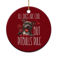 Pitbull Lover Ceramic Ornament All Dogs Are Cool But Pitbulls Rule - Wonder Print Shop