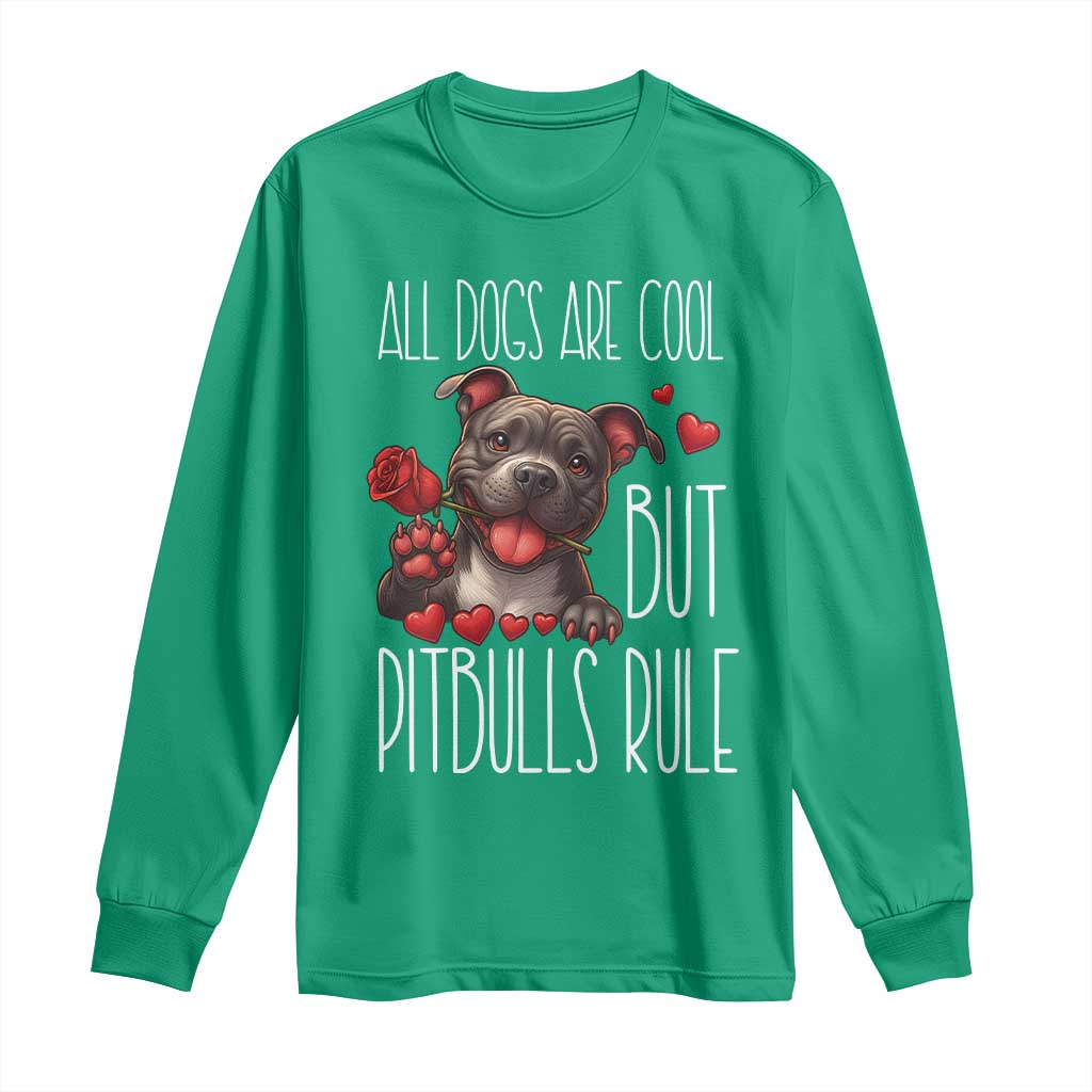 Pitbull Lover Long Sleeve Shirt All Dogs Are Cool But Pitbulls Rule - Wonder Print Shop