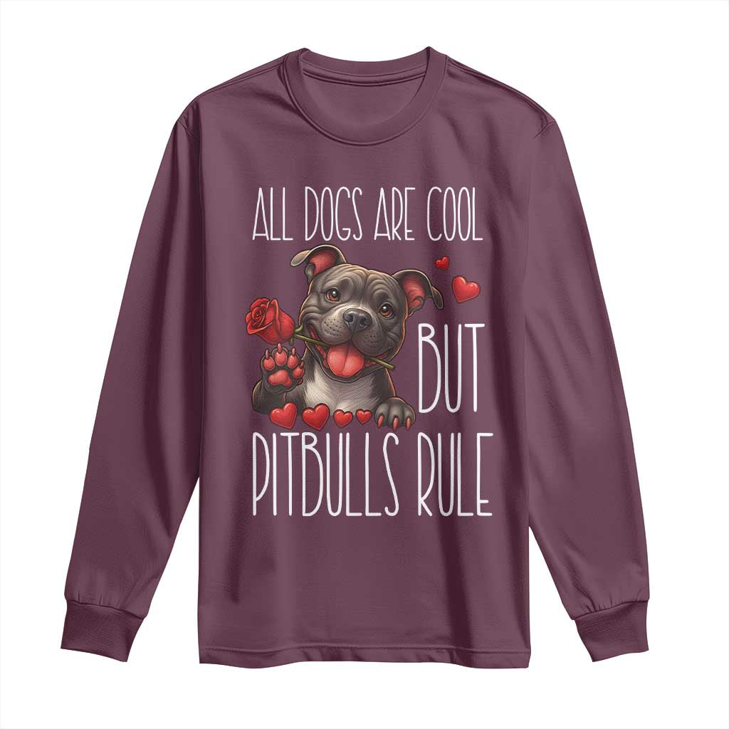 Pitbull Lover Long Sleeve Shirt All Dogs Are Cool But Pitbulls Rule - Wonder Print Shop