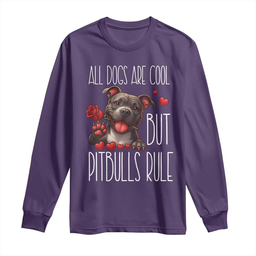 Pitbull Lover Long Sleeve Shirt All Dogs Are Cool But Pitbulls Rule - Wonder Print Shop