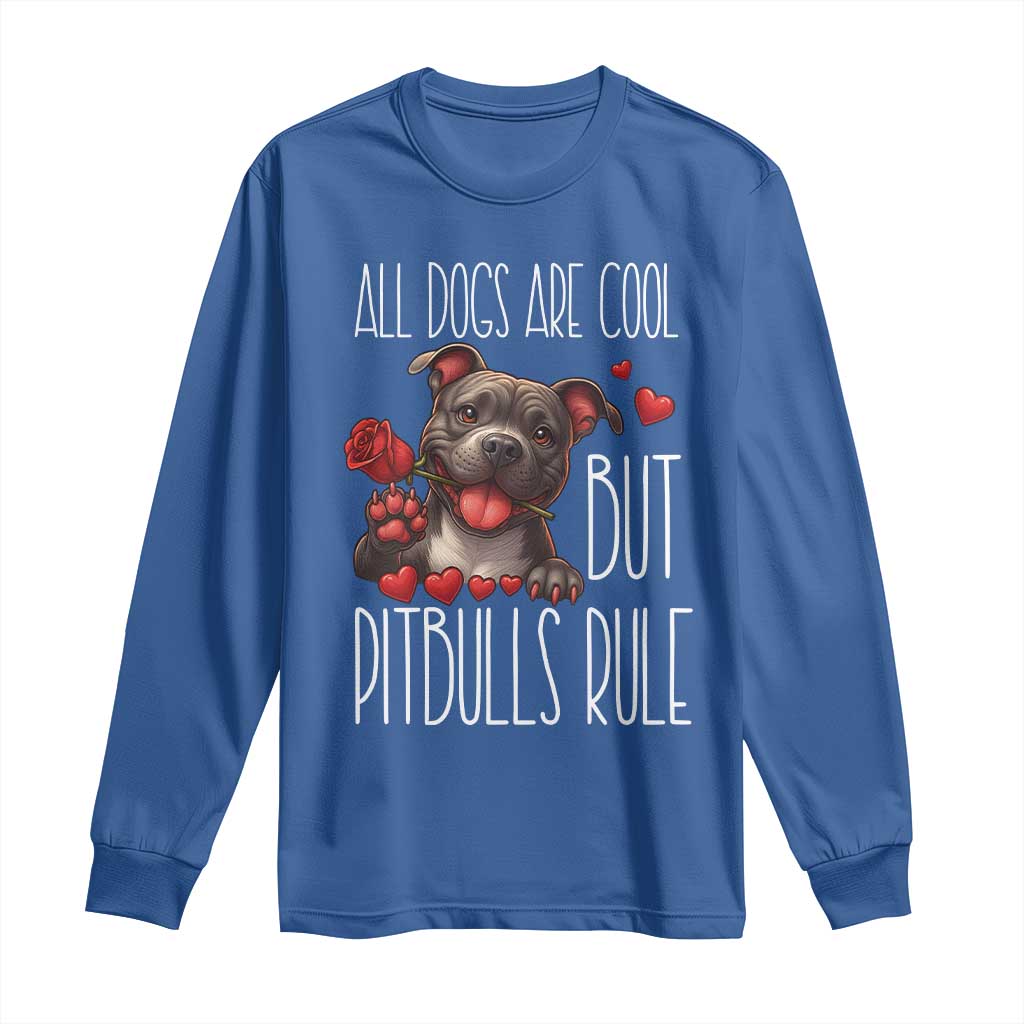 Pitbull Lover Long Sleeve Shirt All Dogs Are Cool But Pitbulls Rule - Wonder Print Shop