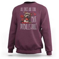 Pitbull Lover Sweatshirt All Dogs Are Cool But Pitbulls Rule - Wonder Print Shop