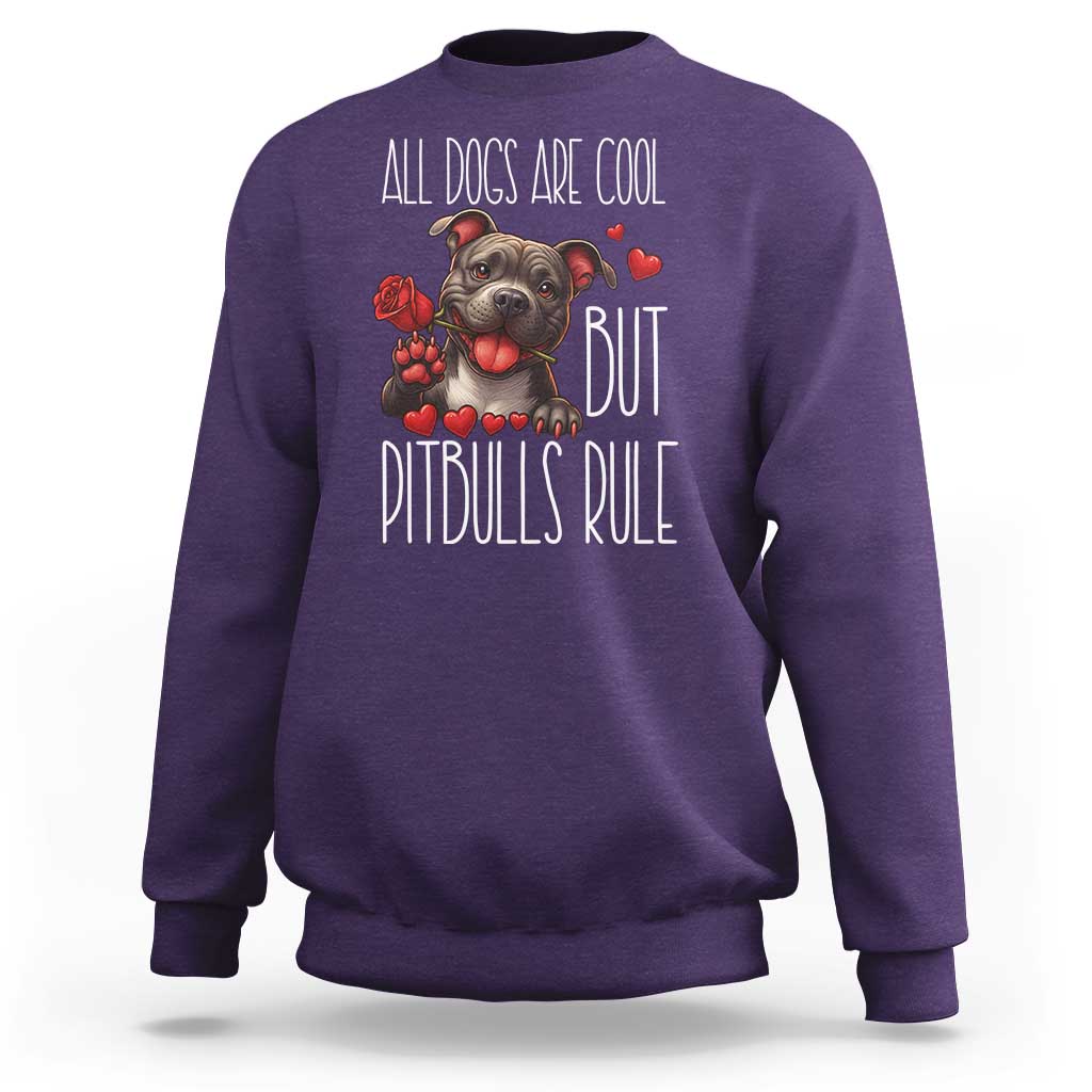 Pitbull Lover Sweatshirt All Dogs Are Cool But Pitbulls Rule - Wonder Print Shop