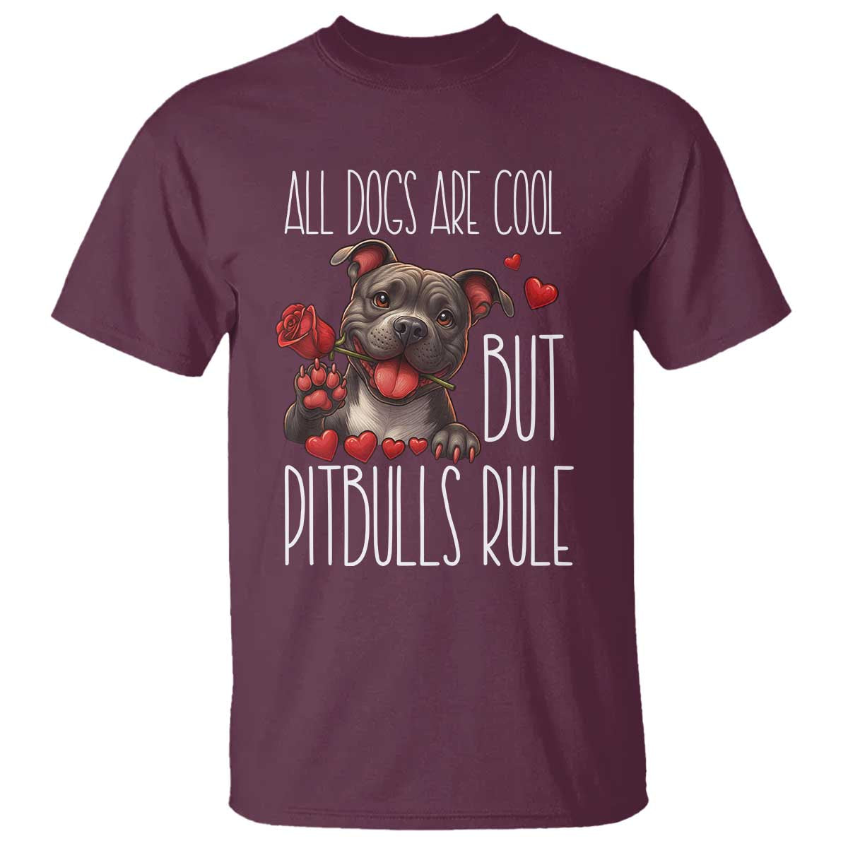 Pitbull Lover T Shirt All Dogs Are Cool But Pitbulls Rule - Wonder Print Shop