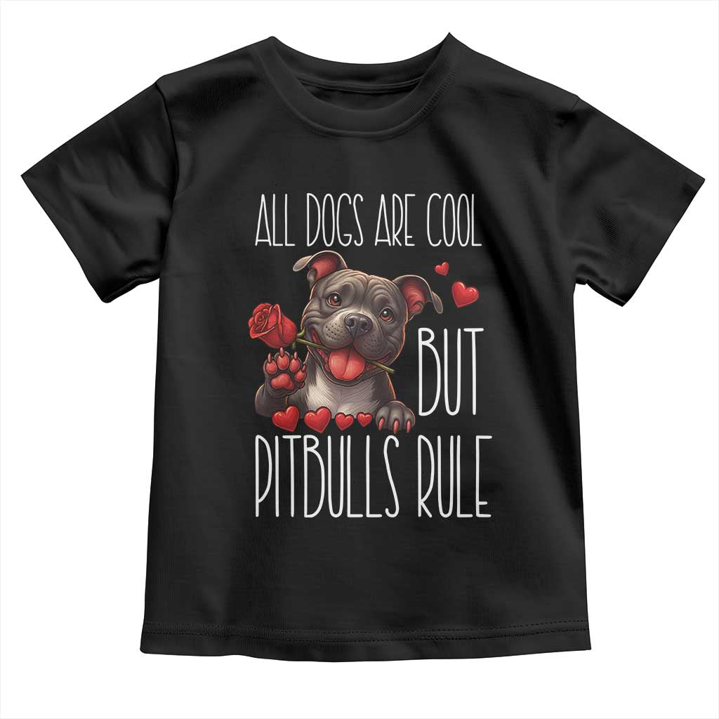 Pitbull Lover Toddler T Shirt All Dogs Are Cool But Pitbulls Rule - Wonder Print Shop