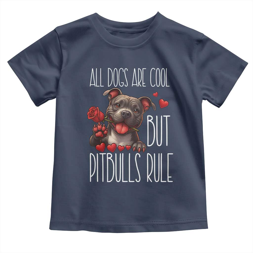 Pitbull Lover Toddler T Shirt All Dogs Are Cool But Pitbulls Rule - Wonder Print Shop