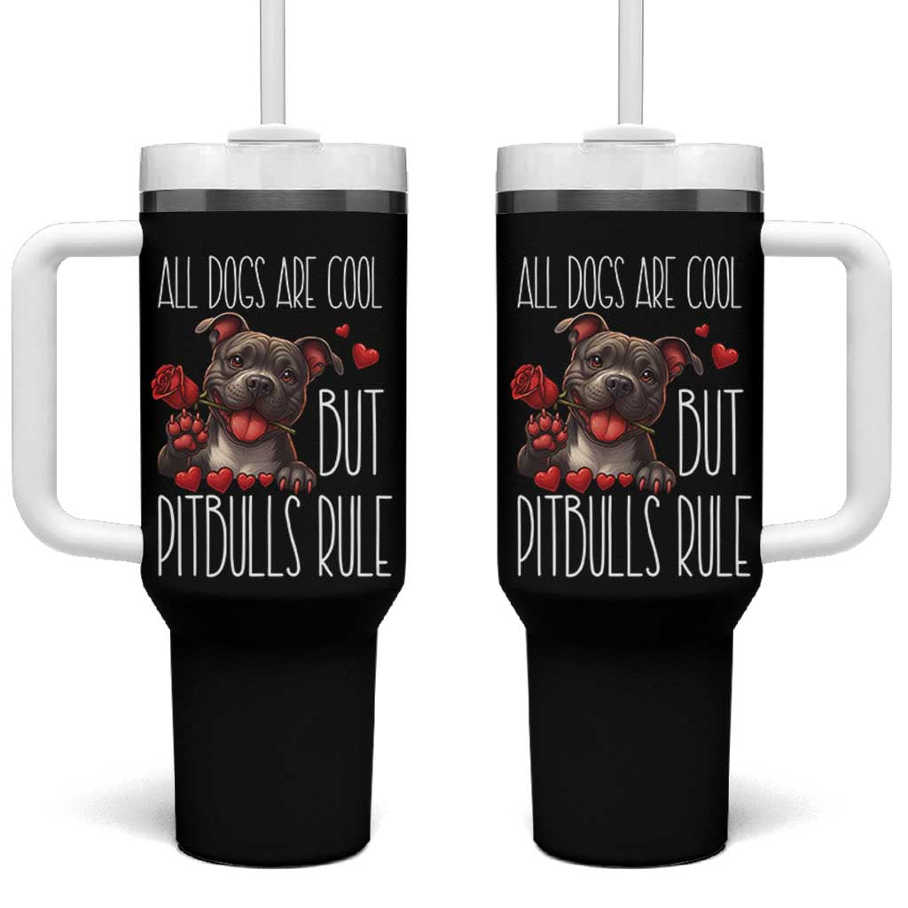 Pitbull Lover Tumbler With Handle All Dogs Are Cool But Pitbulls Rule