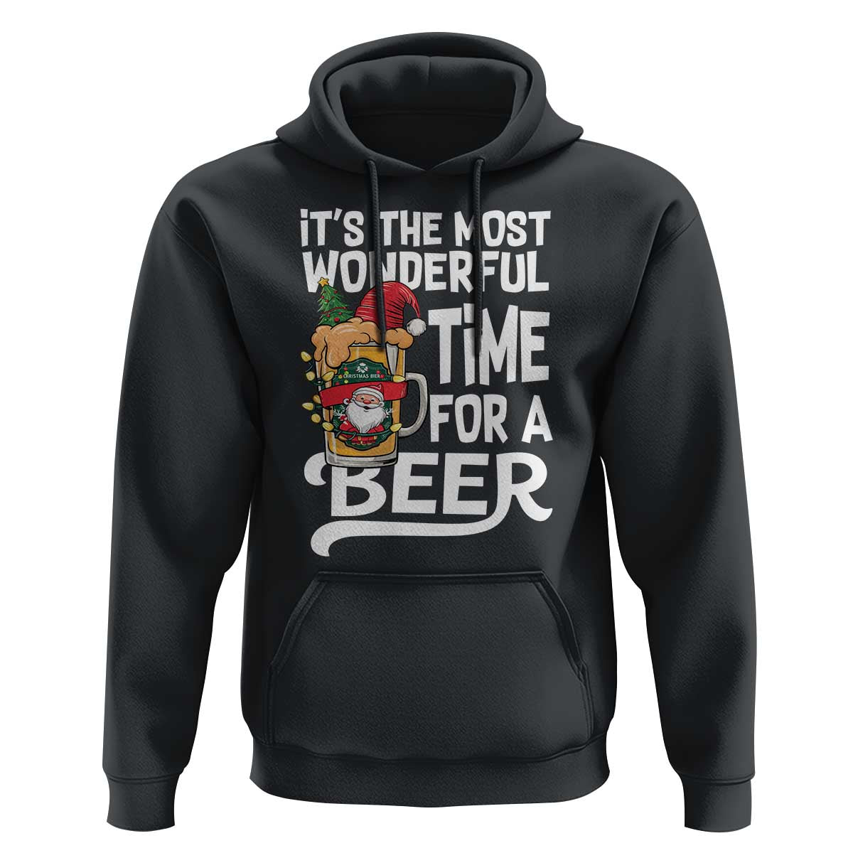 Funny Christmas Drinking Hoodie It is The Most Wonderful Time For A Beer - Wonder Print Shop