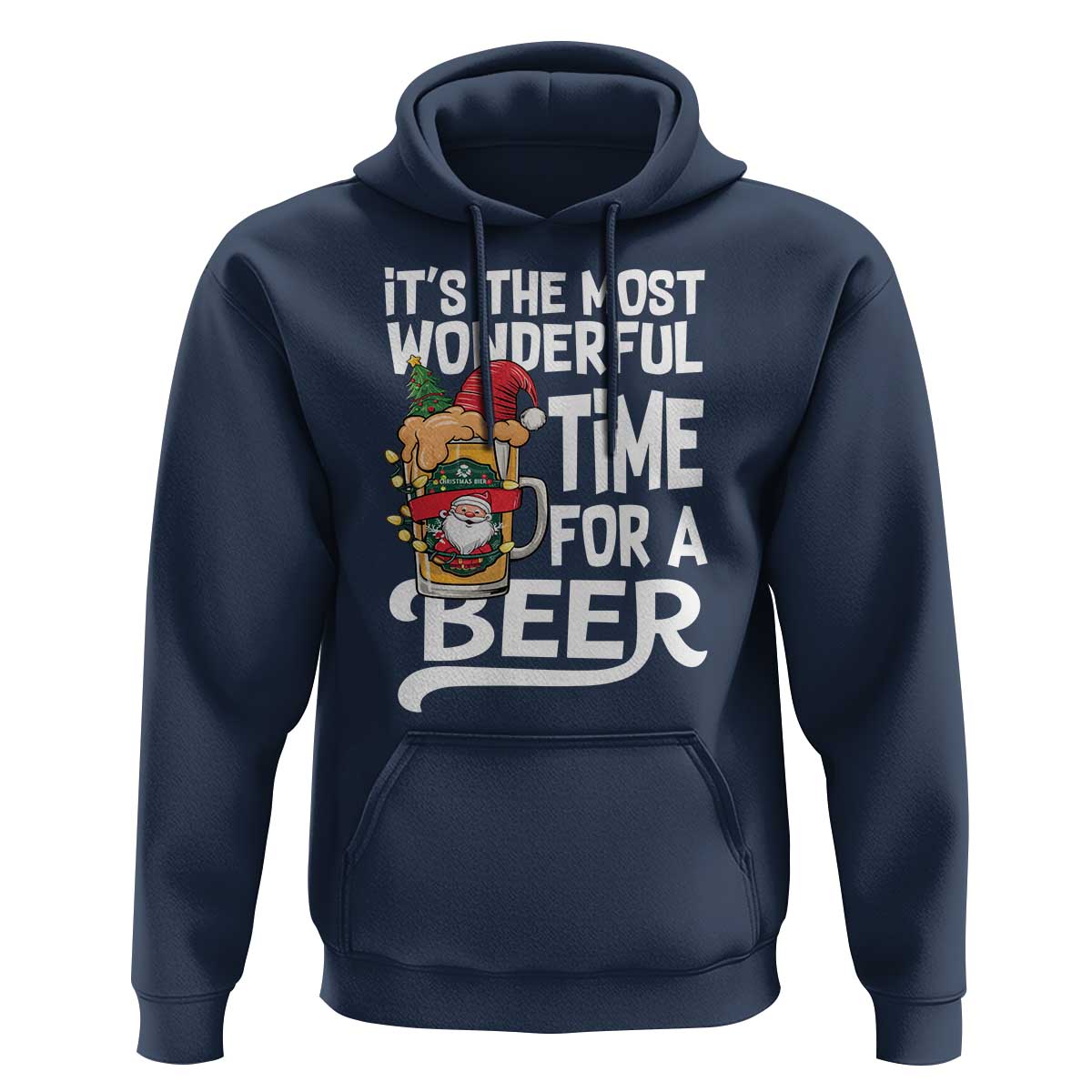 Funny Christmas Drinking Hoodie It is The Most Wonderful Time For A Beer - Wonder Print Shop