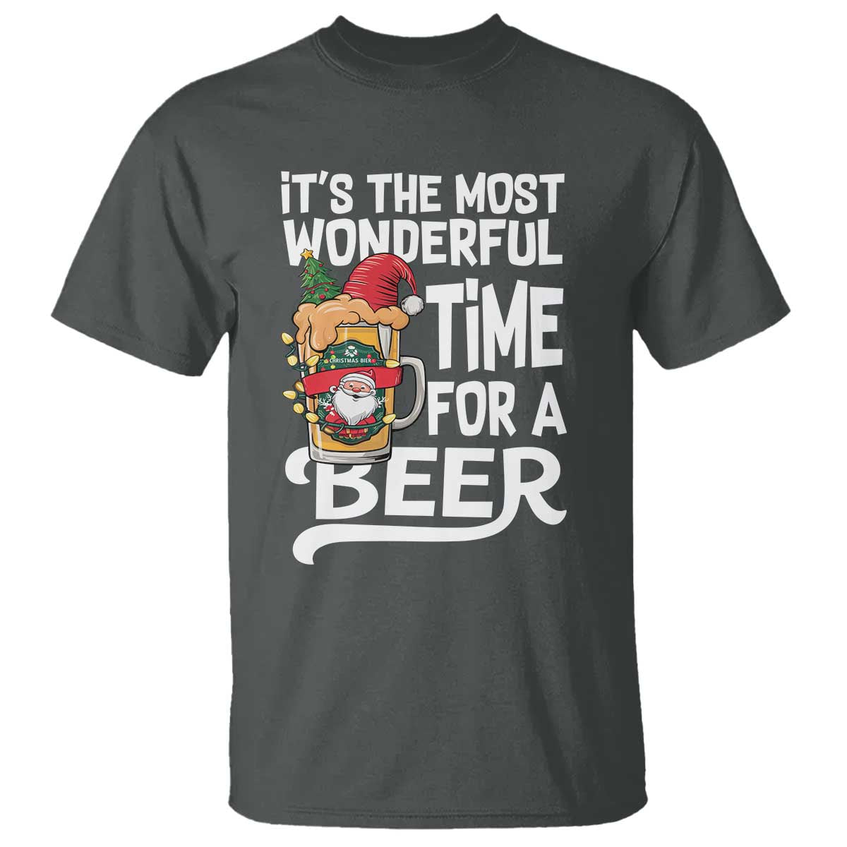 Funny Christmas Drinking T Shirt It is The Most Wonderful Time For A Beer - Wonder Print Shop