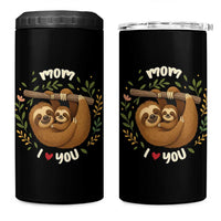 Mom I Love You 4 in 1 Can Cooler Tumbler Cute Sloth Lover Mothers Day Gift