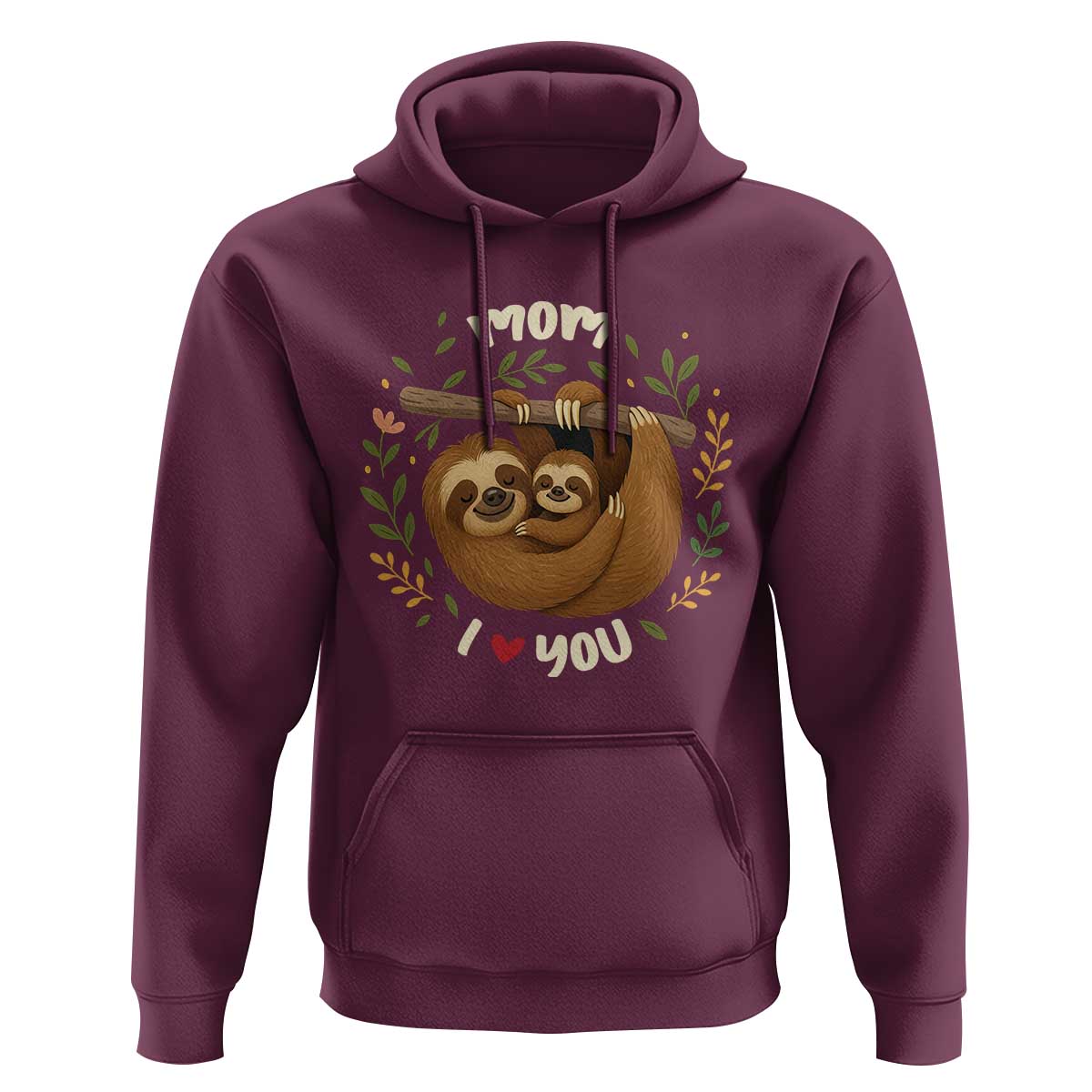 Mom I Love You Hoodie Cute Sloth Lover Mothers Day Gift - Wonder Print Shop