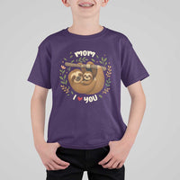 Mom I Love You T Shirt For Kid Cute Sloth Lover Mothers Day Gift - Wonder Print Shop
