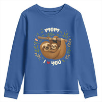 Mom I Love You Youth Sweatshirt Cute Sloth Lover Mothers Day Gift - Wonder Print Shop