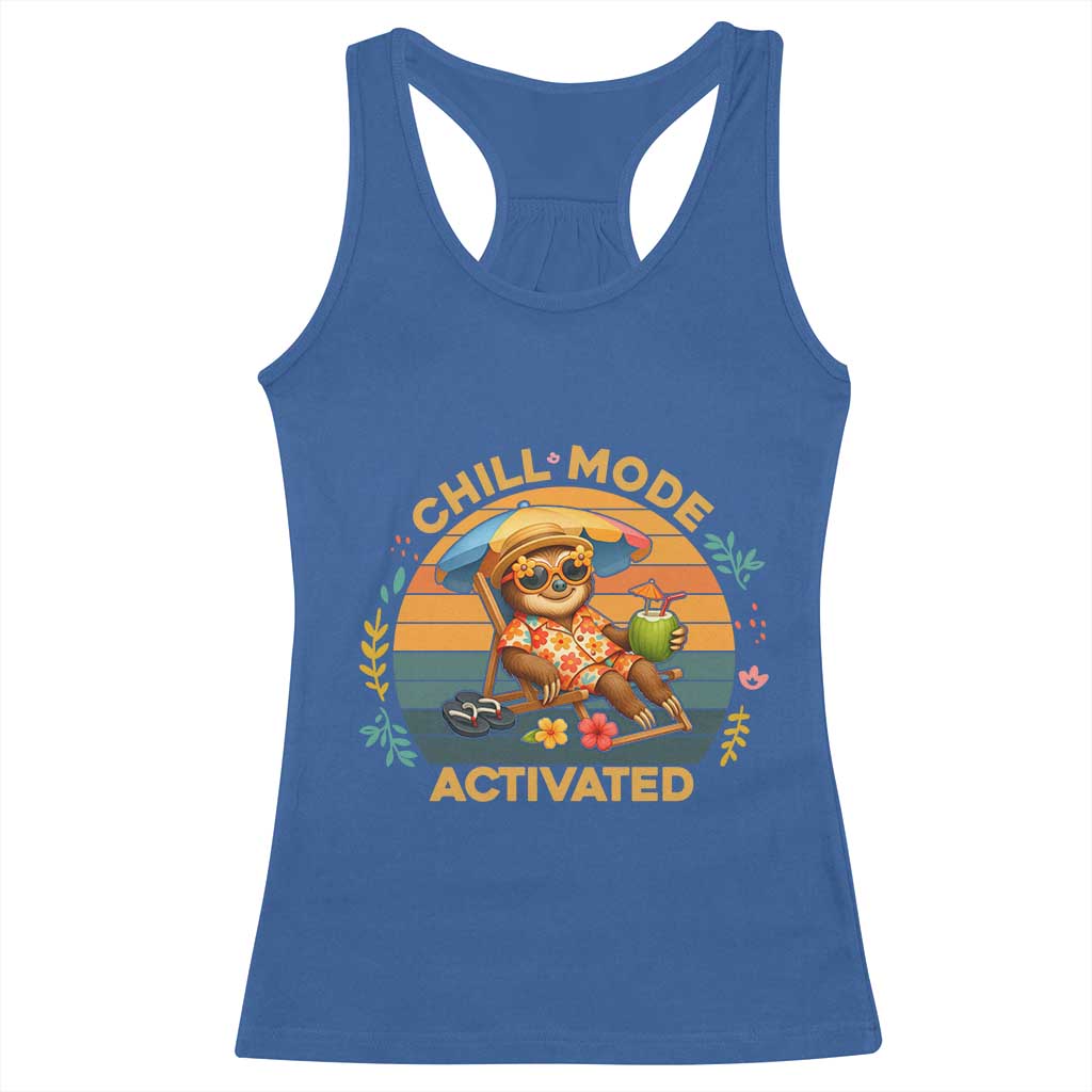 Chill Mode Activated Racerback Tank Top Funny Sloth Summer Beach Vibes - Wonder Print Shop