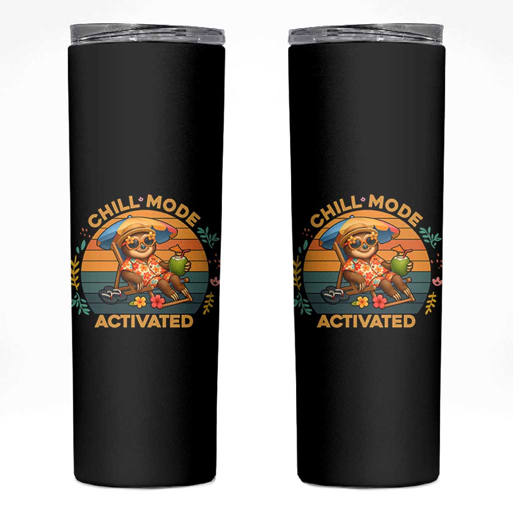 Chill Mode Activated Skinny Tumbler Funny Sloth Summer Beach Vibes