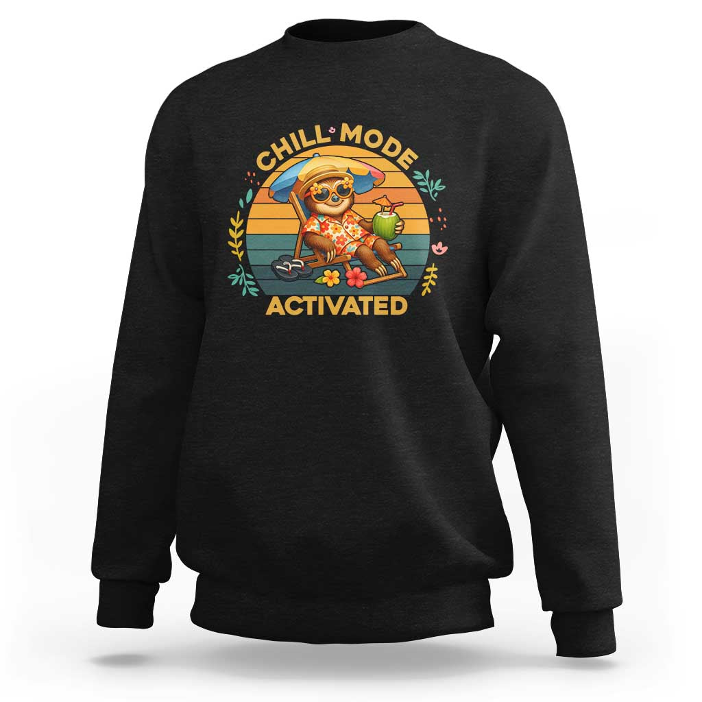 Chill Mode Activated Sweatshirt Funny Sloth Summer Beach Vibes - Wonder Print Shop
