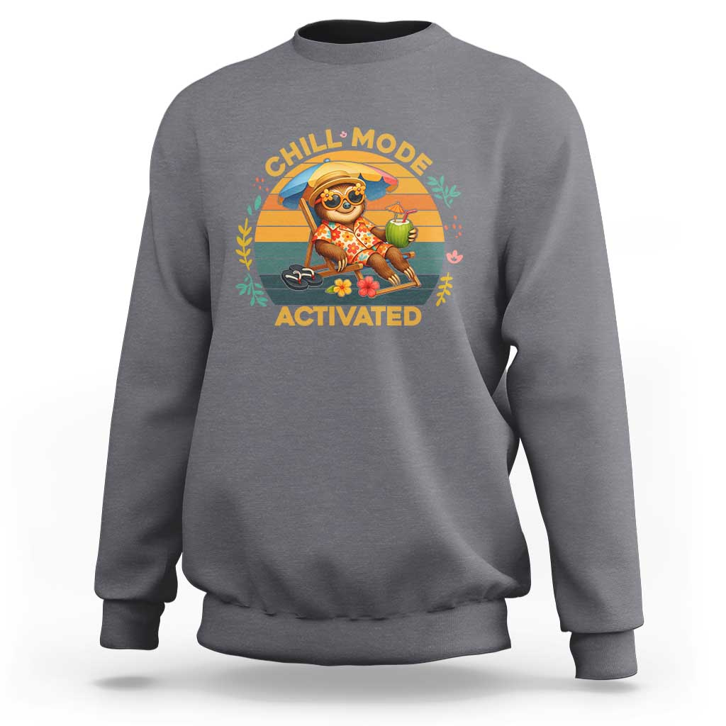Chill Mode Activated Sweatshirt Funny Sloth Summer Beach Vibes - Wonder Print Shop
