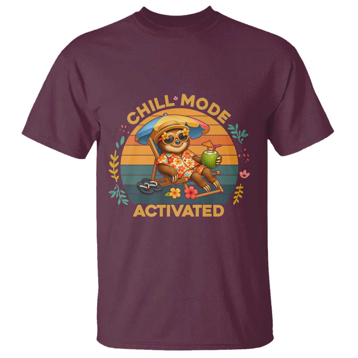 Chill Mode Activated T Shirt Funny Sloth Summer Beach Vibes - Wonder Print Shop