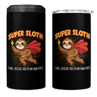Funny Super Sloth I Will Rescue You At My Own Pace Gift 4 in 1 Can Cooler Tumbler