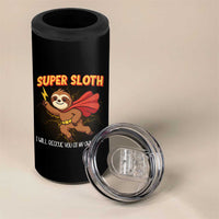 Funny Super Sloth I Will Rescue You At My Own Pace Gift 4 in 1 Can Cooler Tumbler